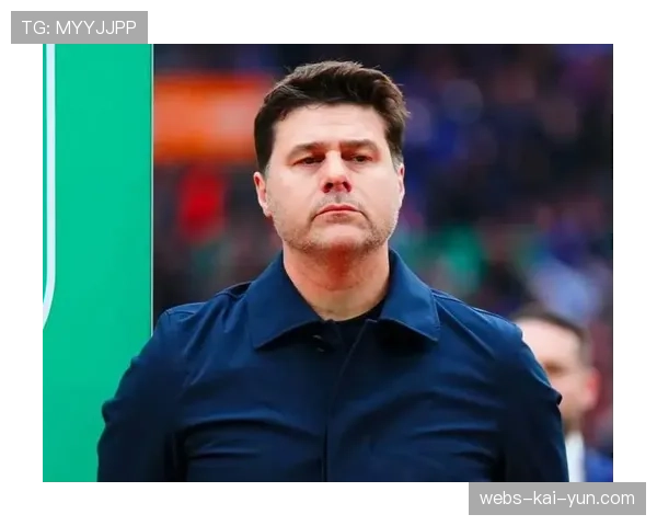 电讯报：深度剖析切尔西波切蒂诺的帅位稳定性